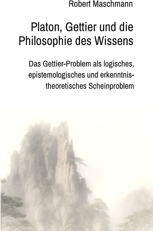 Platon, Gettier und die Philosophie des Wissens