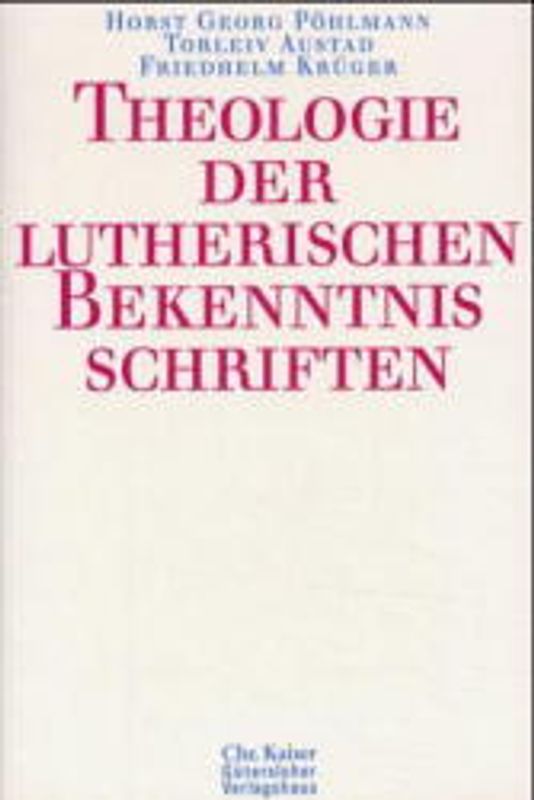 Theologie der Lutherischen Bekenntnisschriften
