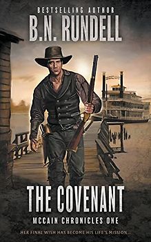 The Covenant: A Classic Western Series (McCain Chronicles, Band 1)