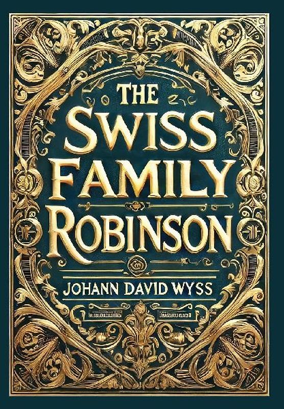 The Swiss Family Robinson (Collector's Edition) (Laminated Hardback with Jacket)