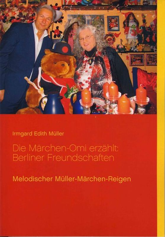 Die Märchen-Omi erzählt: Berliner Freundschaften