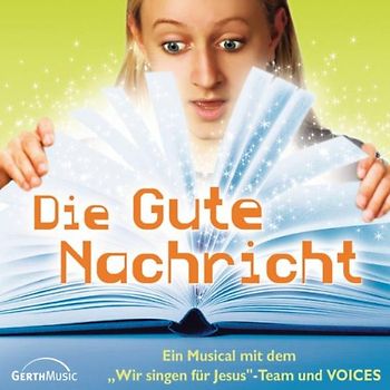 Kids for Christ - Die Gute Nachricht. Musical