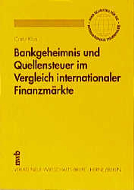 Bankgeheimnis und Quellensteuer im Vergleich internationaler Finanzmärkte