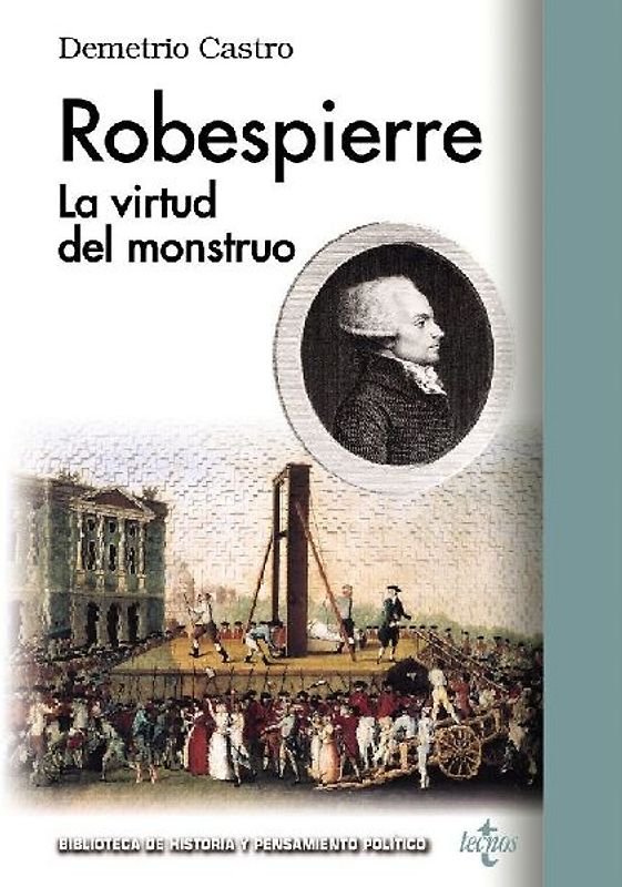 Robespierre : la virtud del monstruo
