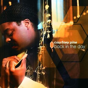 Courtney Pine - Back in the Day