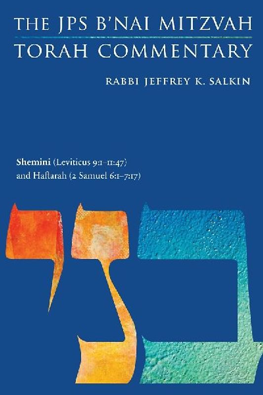 Shemini (Leviticus 9:1-11:47) and Haftarah (2 Samuel 6:1-7:17)