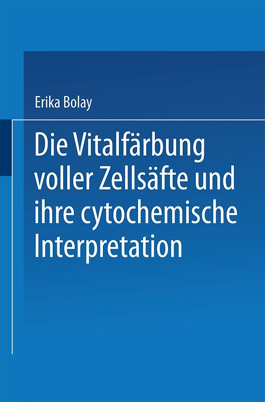 Die Vitalfärbung voller Zellsäfte und ihre cytochemische Interpretation