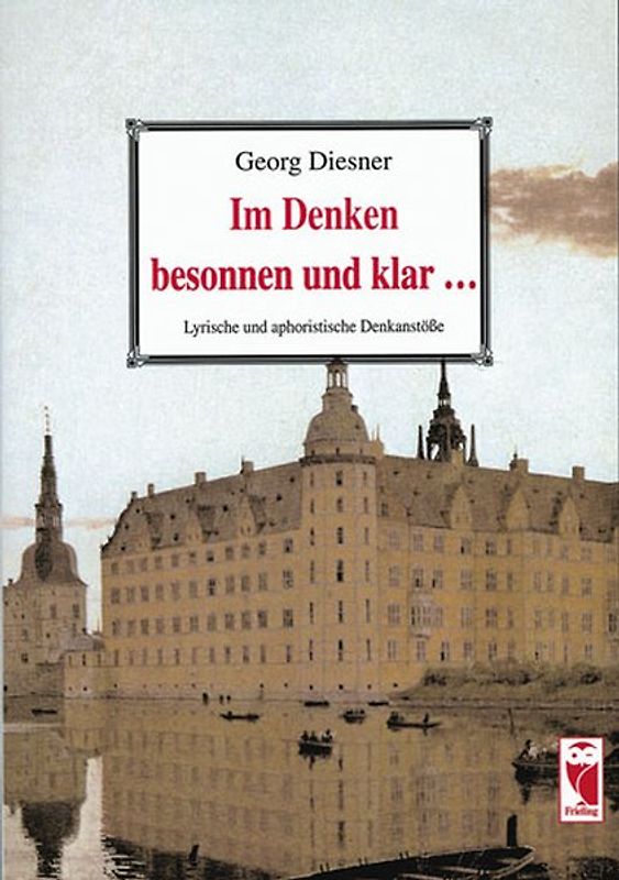 Im Denken besonnen und klar...