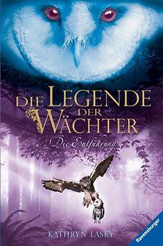 Die Legende der Wächter, Band 1: Die Entführung