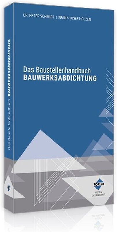 Das Baustellenhandbuch BAUWERKSABDICHTUNG