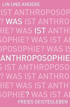 Was ist Anthroposophie?