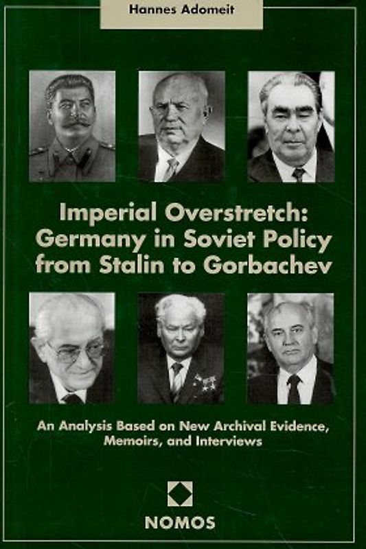 Imperial Overstretch: Germany in Soviet Policy from Stalin to Gorbachev
