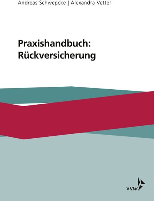 Praxishandbuch: Rückversicherung