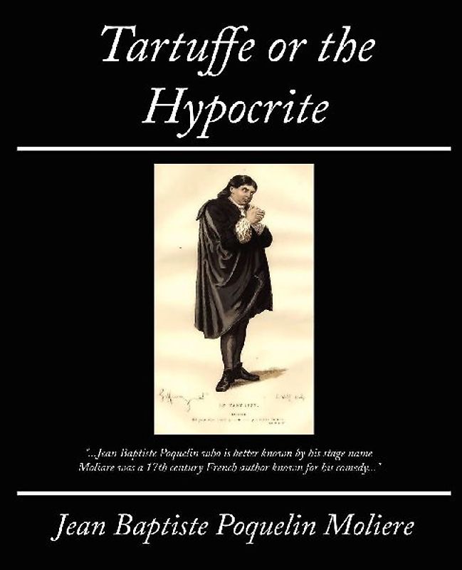 Tartuffe or the Hypocrite