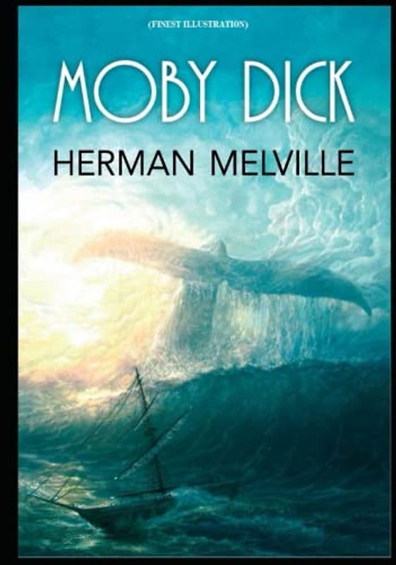 Moby Dick: (Finest Illustration)