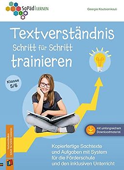 Textverständnis Schritt für Schritt trainieren: Kopierfertige Sachtexte und Aufgaben mit System für die Förderschule und den inklusiven Unterricht. Klasse 5/6 (Sonderpädagogische Förderung - Lernen)