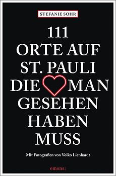 111 Orte auf St. Pauli, die man gesehen haben muss