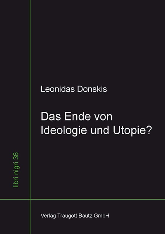 Das Ende von Ideologie und Utopie?