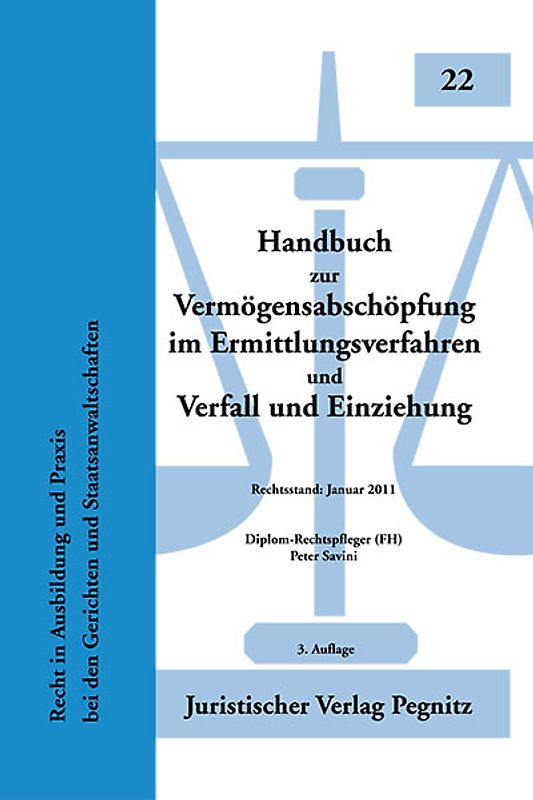 Handbuch zur Vermögensabschöpfung im Ermittlungsverfahren und Verfall und Einziehung
