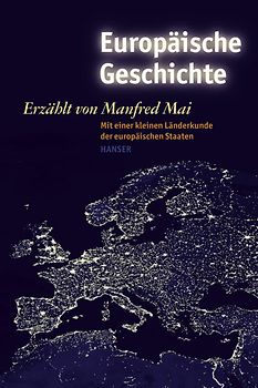 Europäische Geschichte erzählt von Manfred Mai