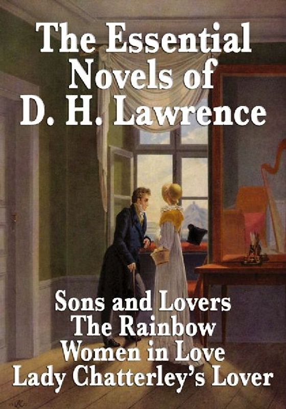 The Essential Novels of D. H. Lawrence