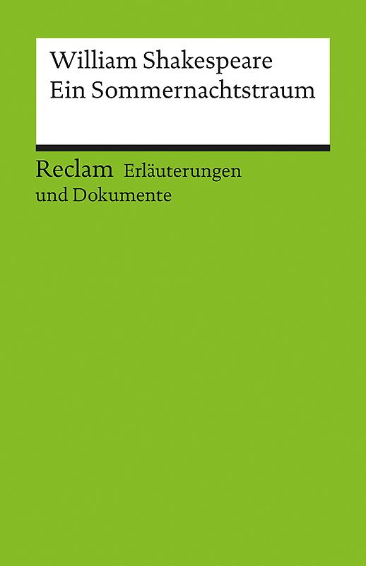 Erläuterungen und Dokumente zu William Shakespeare: Ein Sommernachtstraum