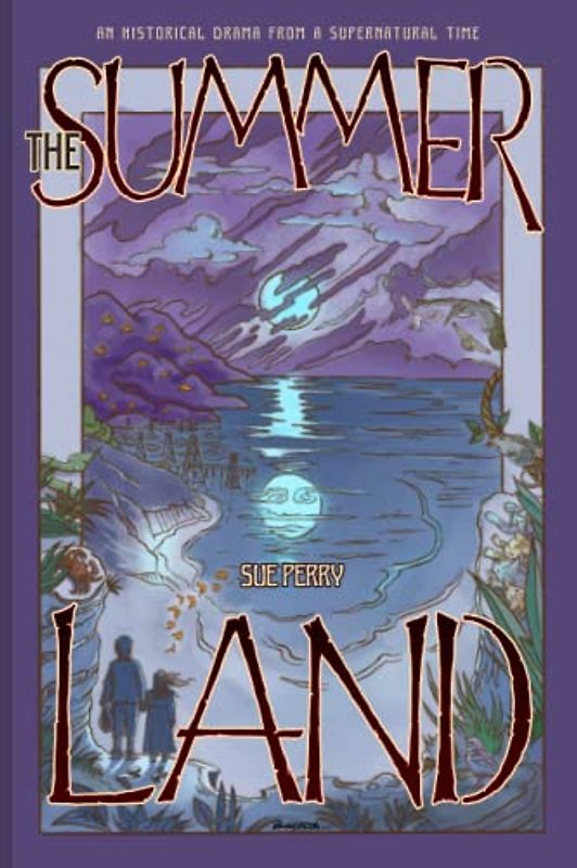 The Summer Land: an historical drama from a supernatural time