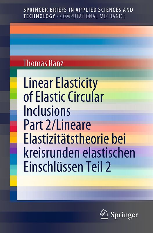 Linear Elasticity of Elastic Circular Inclusions Part 2/Lineare Elastizitätstheorie bei kreisrunden elastischen Einschlüssen Teil 2