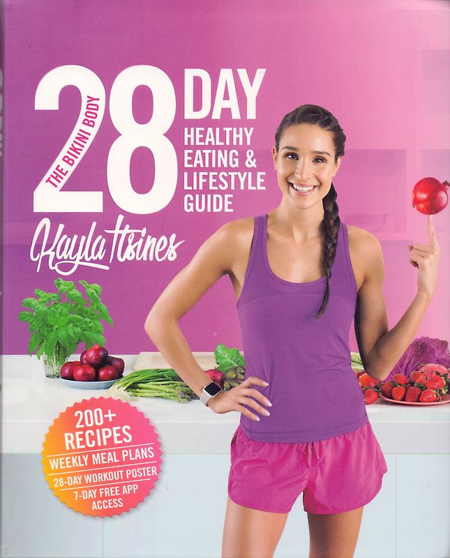 The Bikini Body 28-Day Healthy Eating & Lifestyle Guide - Kayla Itsines [Softcover]