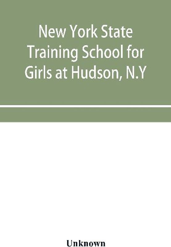 New York State Training School for Girls at Hudson, N.Y