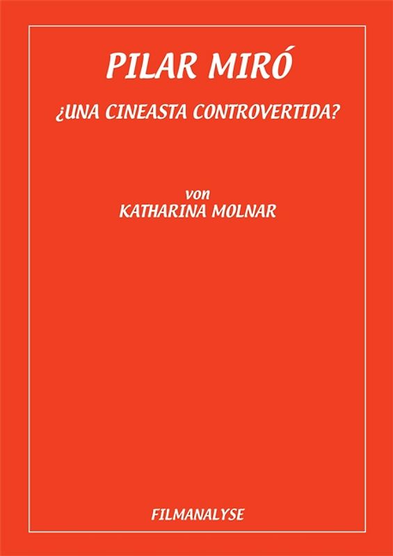 Pilar Miró - Una Cineasta Controvertida