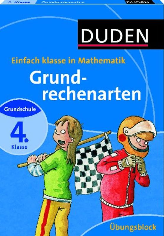 Einfach klasse in Mathematik - Grundrechenarten 4. Klasse - Übungsblock
