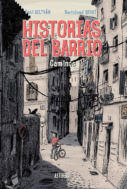 Historias del barrio, Caminos