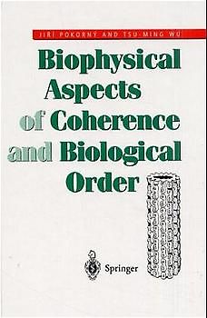 Biophysical Aspects of Coherence and Biological Order