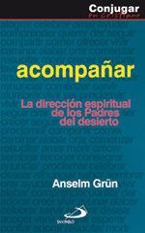 Acompañar : la dirección espiritual de los padres del desierto