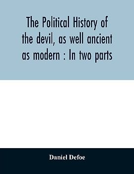 The political history of the devil, as well ancient as modern