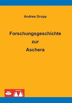 Forschungsgeschichte zur Aschera