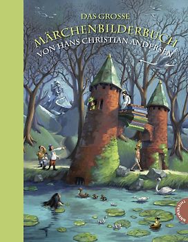 Das große Märchenbilderbuch von Hans Christian Andersen