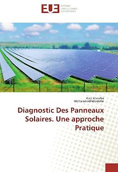 Diagnostic Des Panneaux Solaires. Une approche Pratique