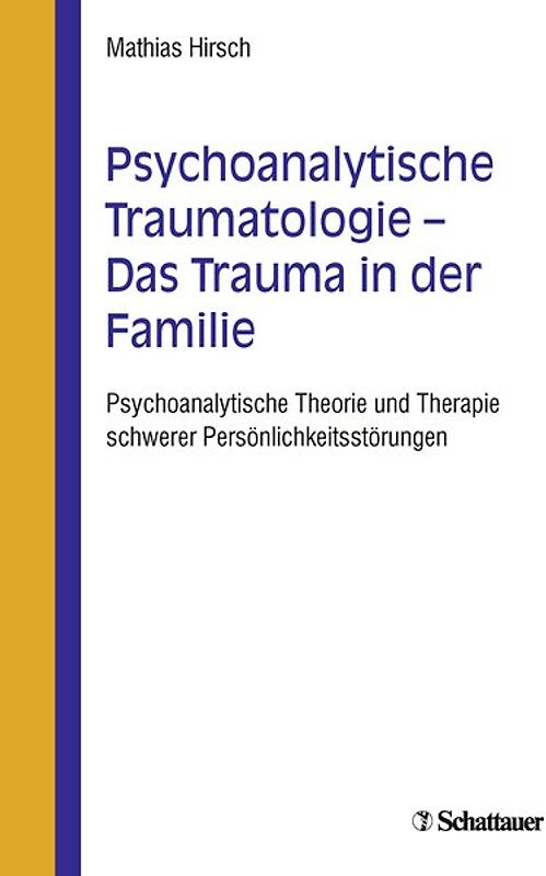 Psychoanalytische Traumatologie - das Trauma in der Familie