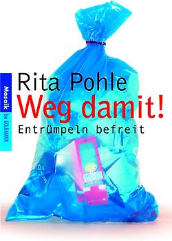 Weg damit! Entrümpeln befreit