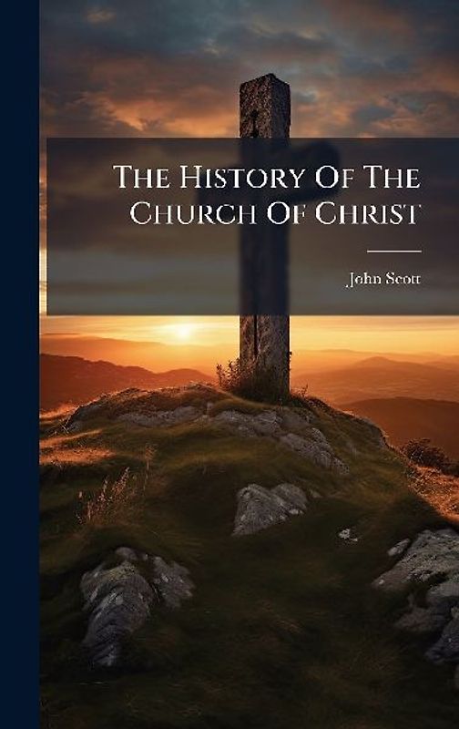 The History Of The Church Of Christ