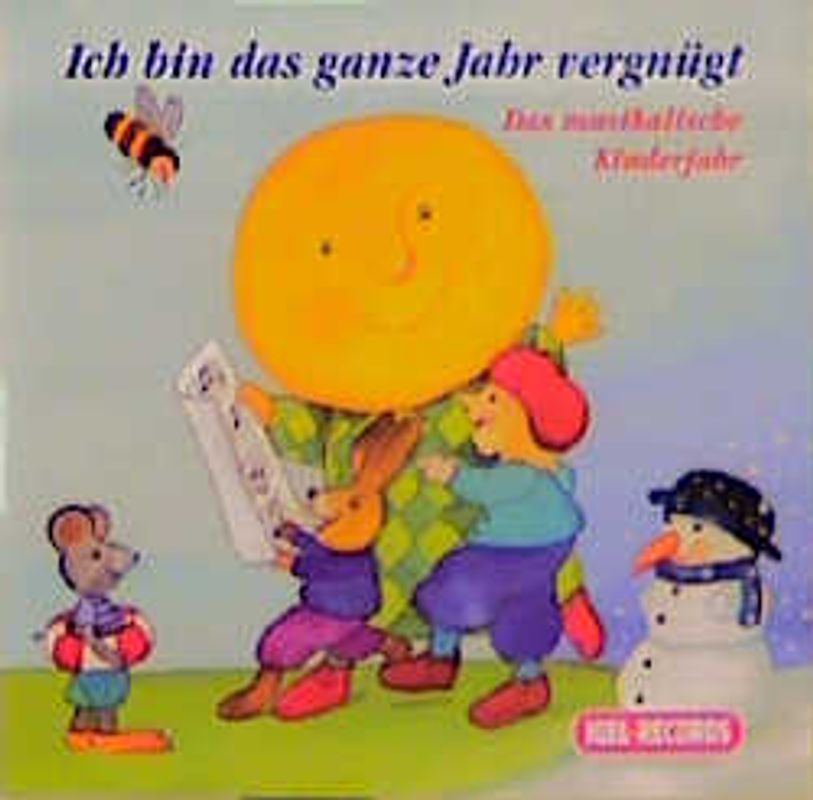 Ich bin das ganze Jahre vergnügt. Das musikalische Kinderjahr