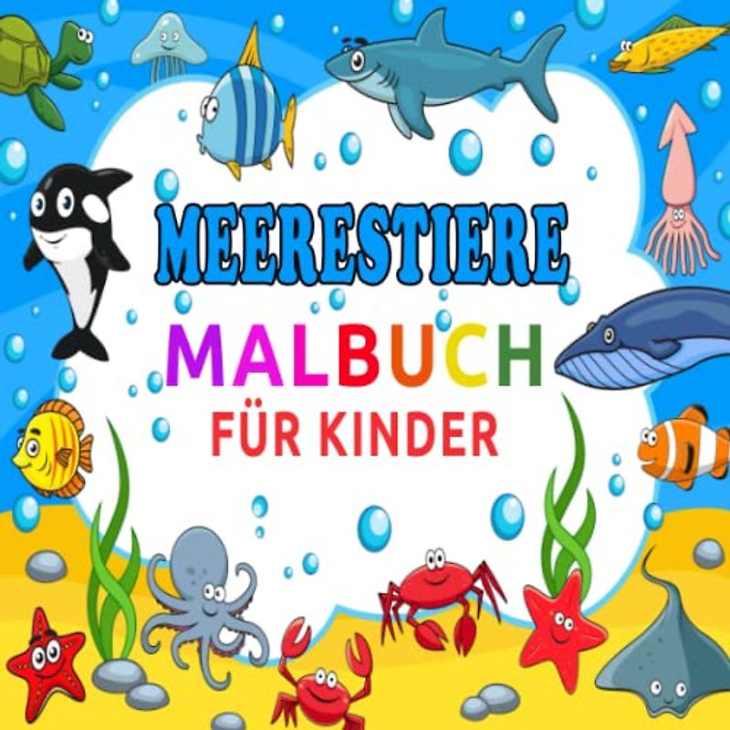 Meerestiere Malbuch Für Kinder: Ausmalbuch für Kinder | Malbuch Meerestiere Für Kinder | Malbuch für Kinder von 3-8 Jahren | 40 Malvorlagen: Hai, Schildkröten, Fische, Delphine...