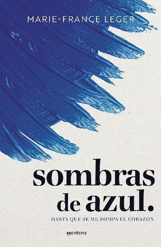 Sombras de Azul. Hasta Que Se Me Rompa El Corazón / A Hue of Blu