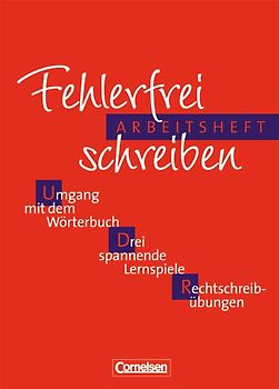 Fehlerfrei schreiben - Wörterbuch für die Schule
