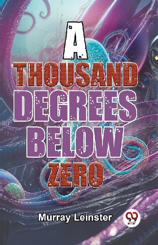 A Thousand Degrees Below Zero