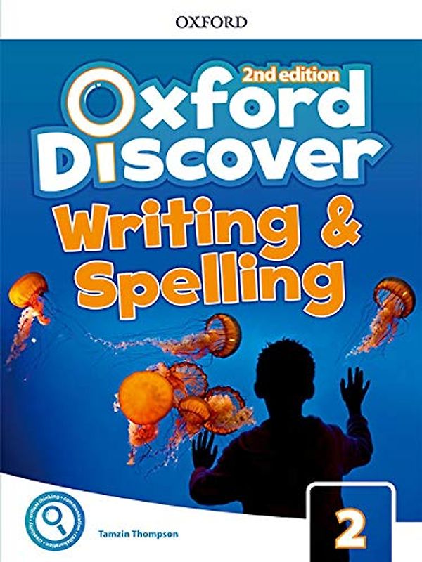 Oxford Discover 2. Writing and Spelling Book 2nd Edition (Oxford Discover Second Edition)