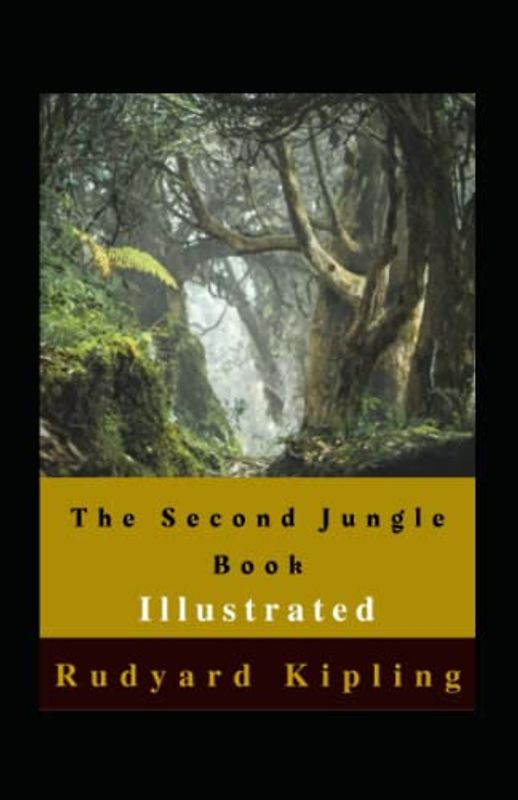 The Second Jungle Book Illustrated