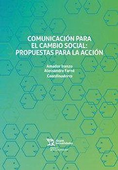 Comunicación para el cambio social : propuesta para la acción